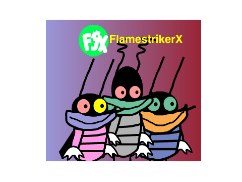 For FlamestrikerX