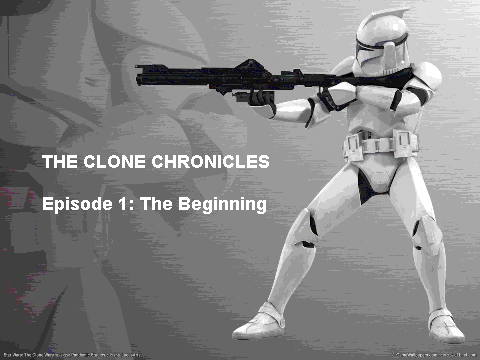 The Clone Chronicles-Episode 1