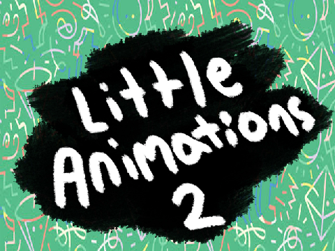 little animations 2!