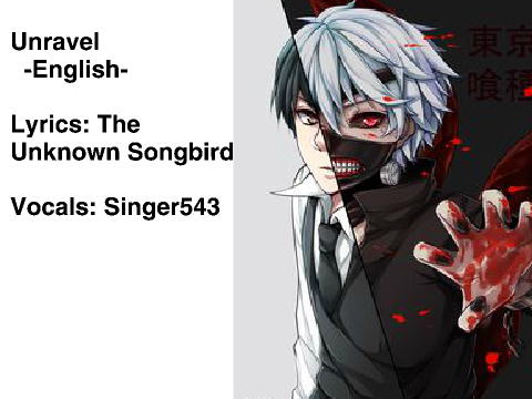 Unravel- English (Singer Cover)