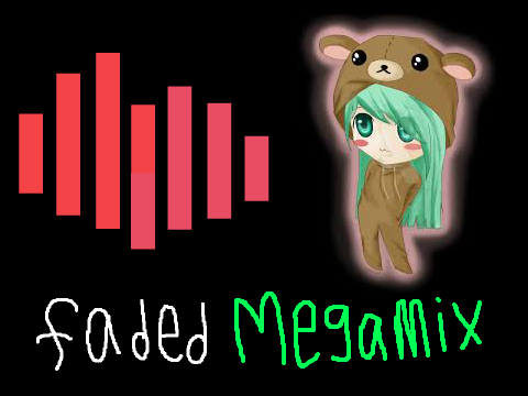 Faded - Megamix