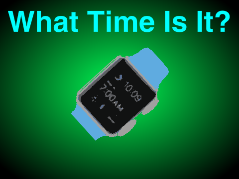 What Time Is It?