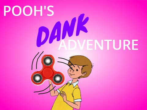 Pooh's Dank Adventure