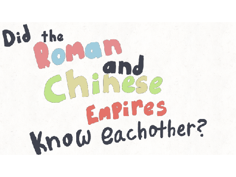 Chinese and Roman Empires [School Project]