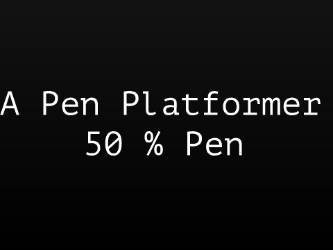 50%: A Half-Pen Platformer {Modified Version}