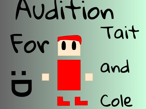 Audition for Tait and Cole