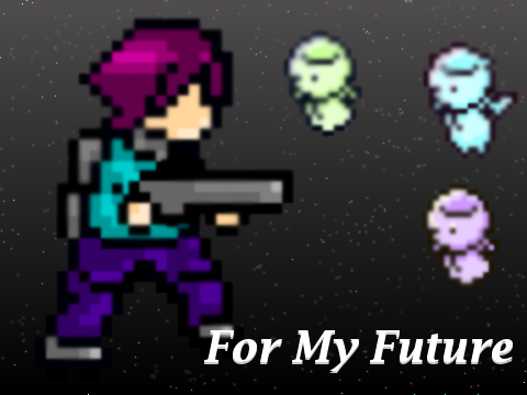 For My Future