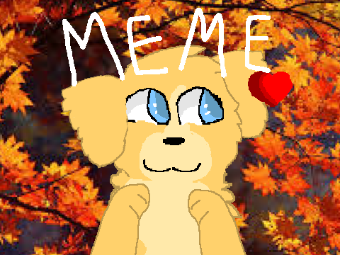.:Let me <3 you:.  MEME