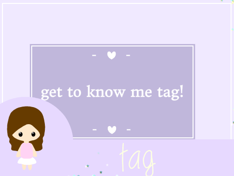 ~ get to know me tag: lumy's turn ~