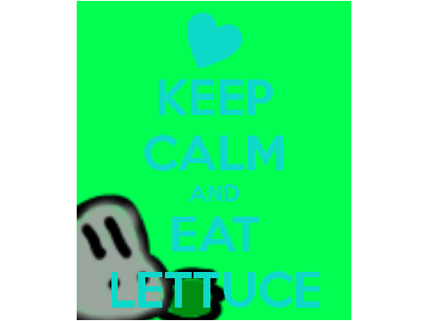 Keep Calm and Eat Lettuce