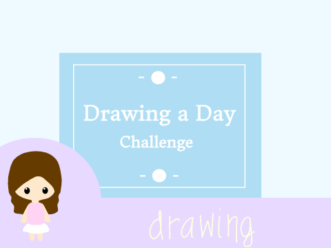 ~ drawing a day challenge ~