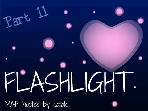 ❃ Part 11 | Flashlight MAP ❃