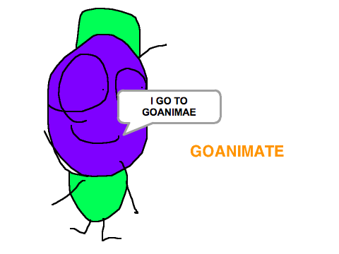 I GO TO GOANIMATE