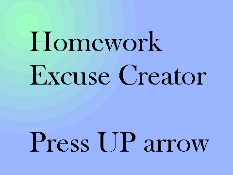 Homework Excuse Creator