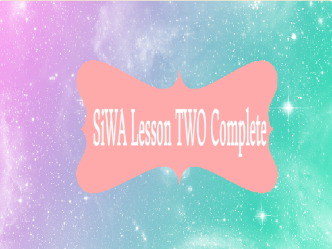 -=- SiWA -=- {Lesson 2 Complete}