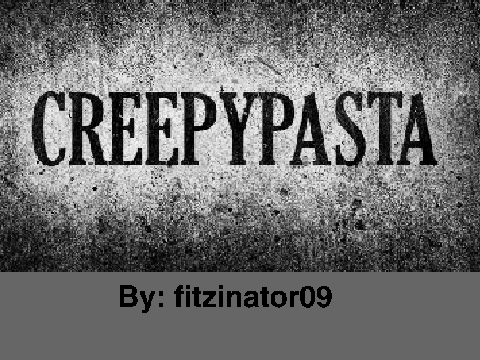 CreepyPasta (Animation)