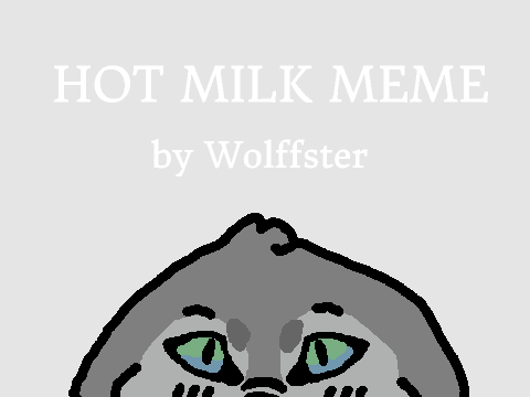 Hot Milk | MEME
