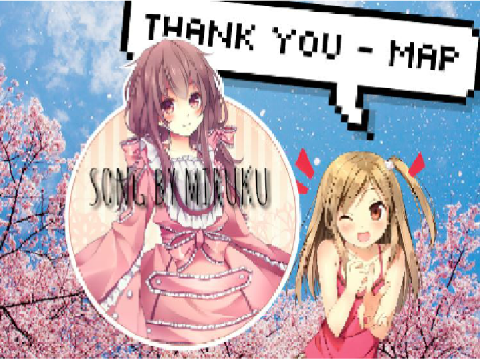 ＴＨＡＮＫ ＹＯＵ - ＭＡＰ ＯＰＥＮ (50+ Followers)