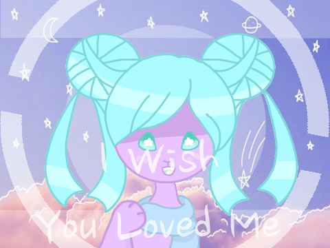 ♡ I Wish You Loved Me ♡