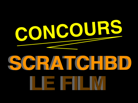 Concours ScratchBD Le Film