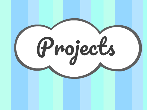 ~Projects~
