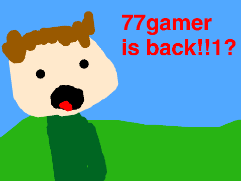 77gamer is back?