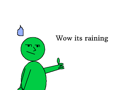 Wow its raining