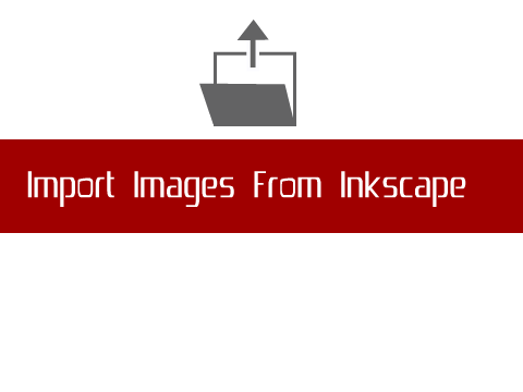 The Trick To Import Images From Inkscape