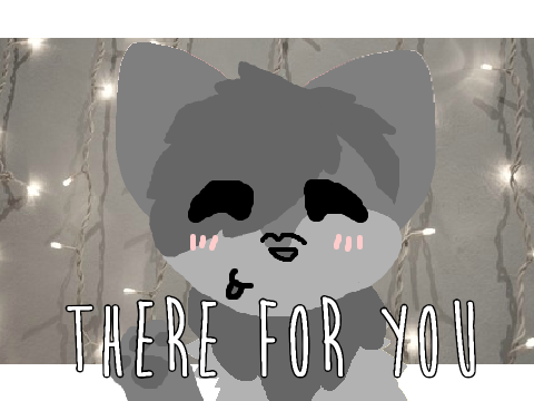 ♡ there for you ♡ remix