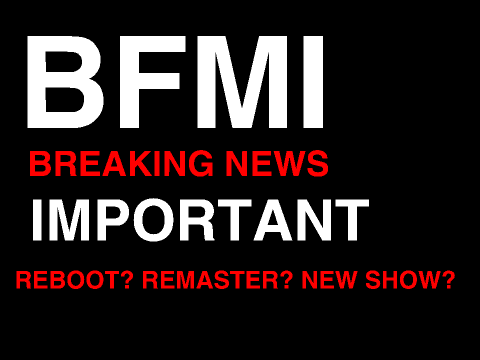 IMPORTANT BFMI NEWS