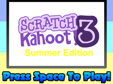 Scratch Kahoot: Summer Edition (v0.5)