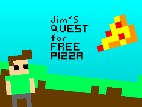Jim's Quest for Free Pizza