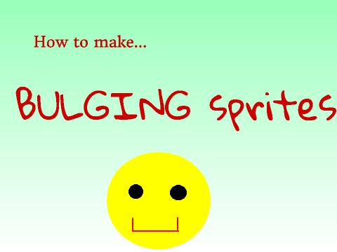 How to make Bulging sprites!