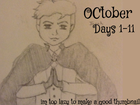 Ketchup - OCtober days 1-11 (except day 4)