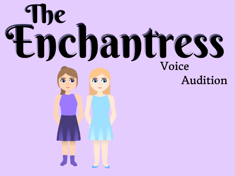 The Enchantress Voice Audition