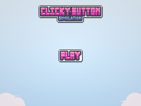 - Clicky Button -