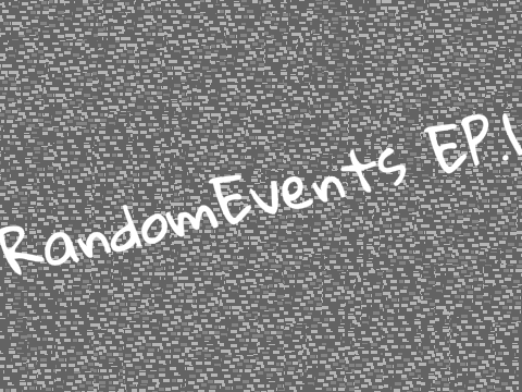 RandomEvents(EP.1)