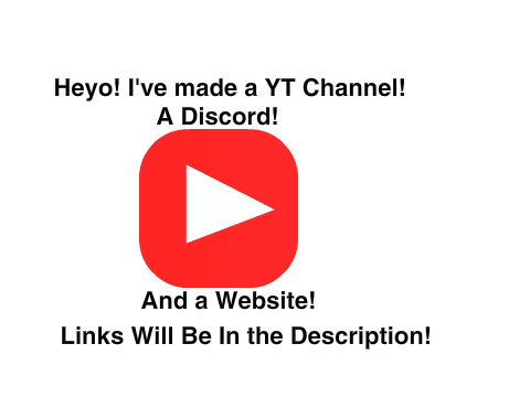 Youtube Channel, Discord, And My Website!