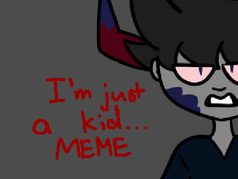 I'm Just A Kid...