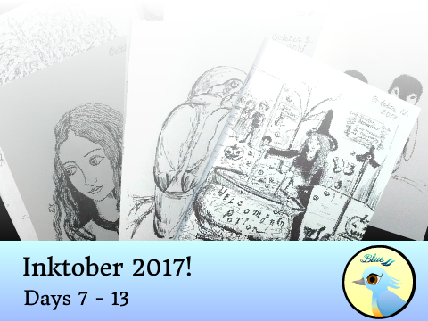 Inktober 2017! (Days 7 - 13)