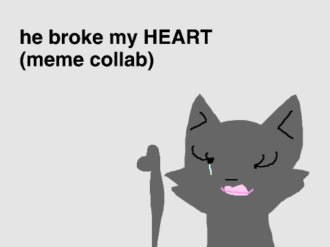 He broke my heart (Collab with Floofy-Raven) 