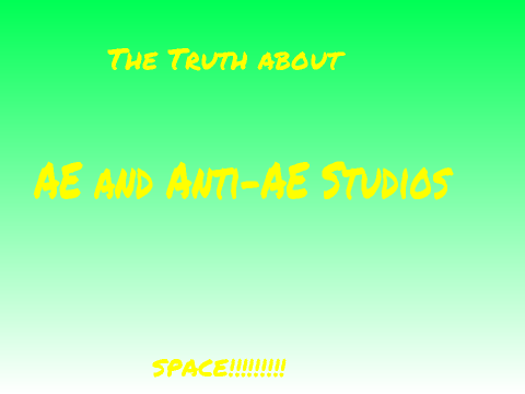 The truth about AE and Anti-AE studios