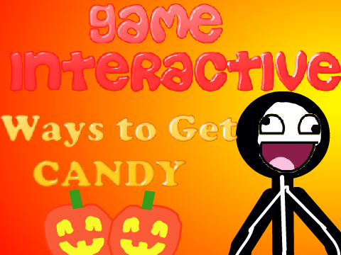 ( Game Interactive ) Ways to try get candy
