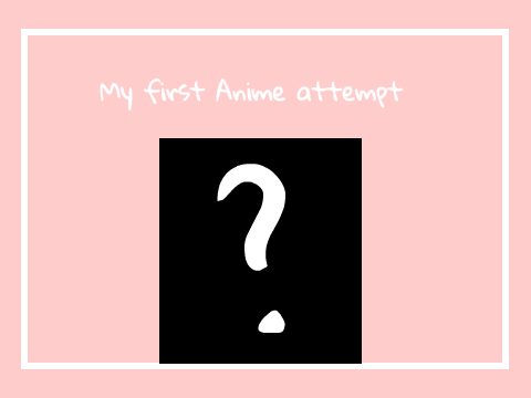 Anime Attempt