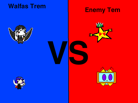 Add yourself on Walfas Trem or Enemy Tem And Fight!