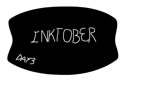 inktober day 3