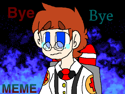 Bye Bye - MEME (Medic: my own oc verion)