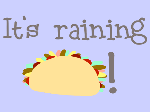 IT'S RAINING TACOS MAP PART 5!