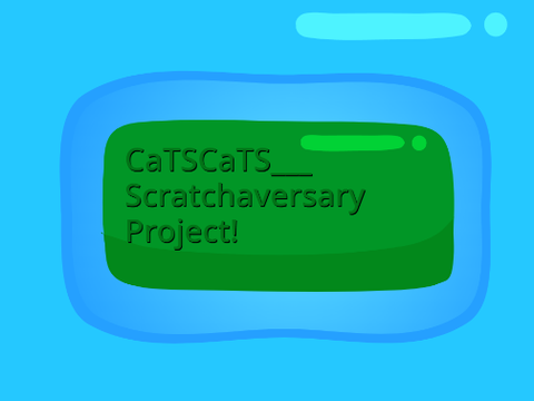 Scratchaversary Celebratory Project!