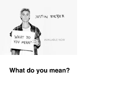 what do you mean